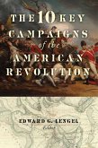 The 10 Key Campaigns of the American Revolution (eBook, ePUB)