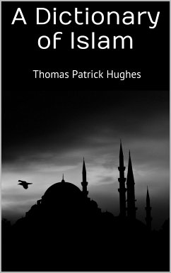 A Dictionary of Islam (eBook, ePUB) - Hughes, Thomas Patrick