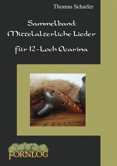 Sammelband: Mittelalterliche Lieder für 12-Loch Ocarina (eBook, ePUB)