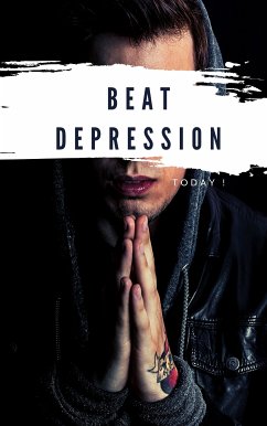 Beat Depression Today (eBook, ePUB)