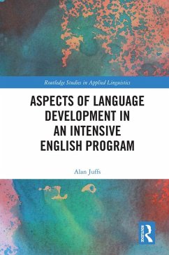 Aspects of Language Development in an Intensive English Program (eBook, PDF) - Juffs, Alan