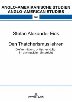 Den Thatcherismus lehren - Eick, Stefan Alexander