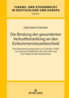 Die Bindung der gesonderten Verlustfeststellung an den Einkommensteuerbescheid - Palenker, Delia Maria