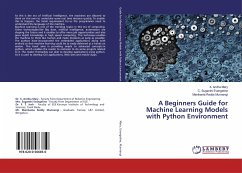 A Beginners Guide for Machine Learning Models with Python Environment - Mary, X. Anitha;Evangeline, C. Suganthi;Munnangi, Manikanta Reddy