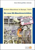 Sichere Maschinen in Europa - Teil 5 - Die &quote;neue&quote; EG-Maschinenrichtlinie