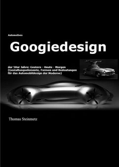Design / Automobil / Googiedesign / Automotives der 50er Jahre: Gestern - Heute - Morgen