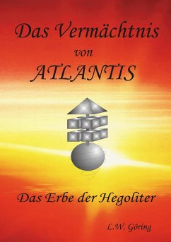 Das Vermächtnis von Atlantis - Göring, L. W.