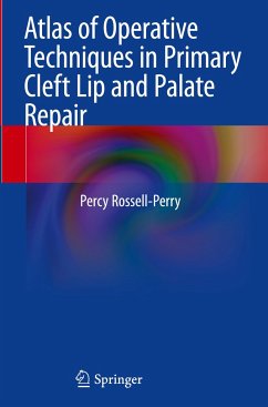 Atlas of Operative Techniques in Primary Cleft Lip and Palate Repair - Rossell-Perry, Percy