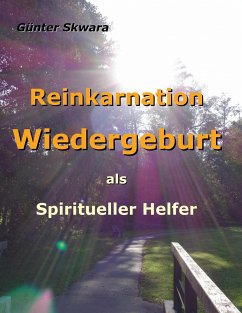 Reinkarnation Wiedergeburt - Skwara, Günter