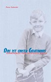Das ist unser Geheimnis Das ist unser Geheimnis