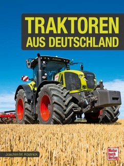 Traktoren aus Deutschland - Köstnick, Joachim M.