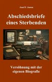 Abschiedsbriefe eines Sterbenden Abschiedsbriefe eines Sterbenden