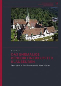 Das ehemalige Benediktinerkloster Blaubeuren - Kayser, Christian