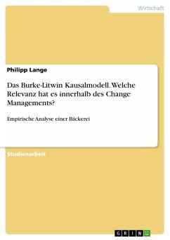 Das Burke-Litwin Kausalmodell. Welche Relevanz hat es innerhalb des Change Managements? - Lange, Philipp