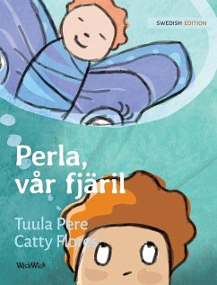 Perla, vår fjäril: Swedish Edition of Pearl, Our Butterfly - Pere, Tuula