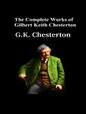 The Complete Works of Gilbert Keith Chesterton (eBook, ePUB)