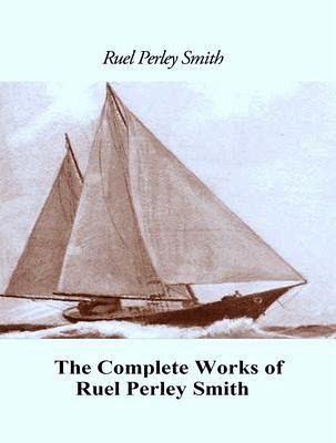 The Complete Works of Ruel Perley Smith (eBook, ePUB) The Complete Works of Ruel Perley Smith (eBook, ePUB)