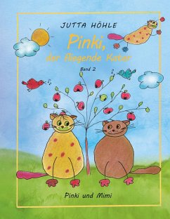Pinki, der fliegende Kater - Pinki und Mimi (eBook, PDF) - Höhle, Jutta