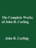 The Complete Works of John R. Carling (eBook, ePUB)