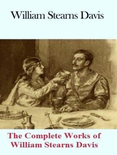 The Complete Works of William Stearns Davis (eBook, ePUB) - William Stearns Davis