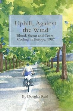 Uphill, Against the Wind (eBook, ePUB) - Reid, Douglas