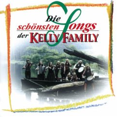 Die schönsten Songs der Kelly Family - Kelly Family
