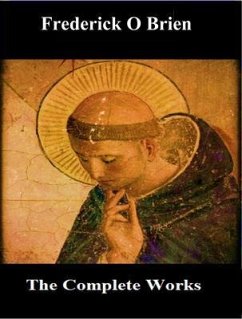 Cover The Complete Works of Frederick O Brien (eBook, ePUB)