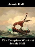 The Complete Works of Jennie Hall (eBook, ePUB)