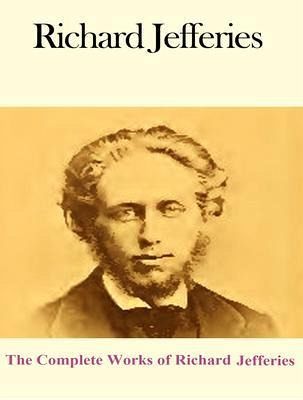 The Complete Works of Richard Jefferies (eBook, ePUB)