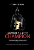 How To Be A Success Champion (eBook, ePUB)