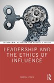 Leadership and the Ethics of Influence (eBook, PDF) Leadership and the Ethics of Influence (eBook, PDF)