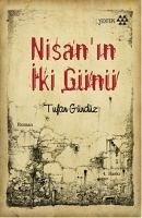 Nisanin iki Günü - Gündüz, Tufan