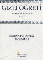 Gizli Ögreti 2. Cilt - Petrovna Blavatsky, Helena