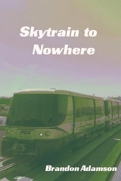 Skytrain to Nowhere - Adamson, Brandon