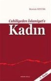 Cahiliyeden Islamiyete Kadin