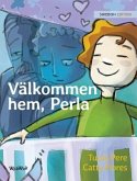 Välkommen hem, Perla: Swedish Edition of Welcome Home, Pearl