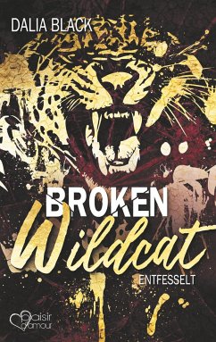 Broken Wildcat: Entfesselt - Black, Dalia