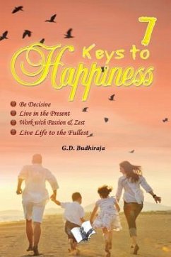 7 Keys to Happines - Budhiraja, G. D.