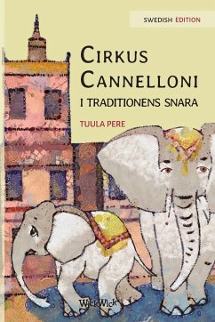 Cirkus Cannelloni i traditionens snara: Swedish Edition of Circus Cannelloni Invades Britain - Pere, Tuula