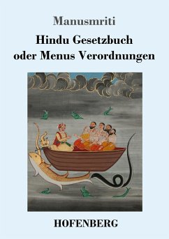 Hindu Gesetzbuch oder Menus Verordnungen - Manusmriti