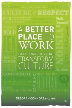 A Better Place To Work: Daily Practices That Transform Culture - Connors, Deborah