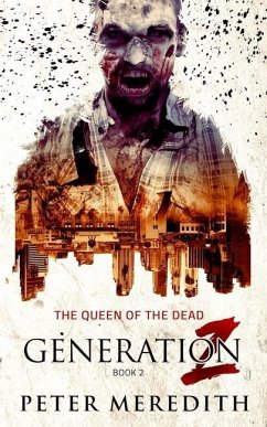 Generation Z: The Queen of the Dead - Meredith, Peter