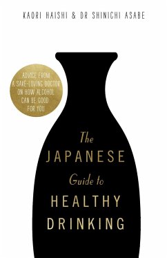 The Japanese Guide to Healthy Drinking - Haishi, Kaori; Asabe, Dr Shinichi