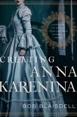 Creating Anna Karenina (eBook, ePUB)