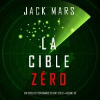 La Cible Zéro (Un Thriller d'Espionnage de L'Agent Zéro —Volume #2) (MP3-Download)