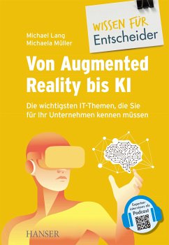 Von Augmented Reality bis KI - Die wichtigsten IT-Themen, die Sie für Ihr Unternehmen kennen müssen (eBook, ePUB)