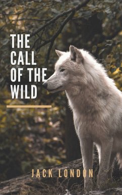 The Call of the Wild (eBook, ePUB) - London, Jack