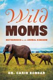 Wild Moms (eBook, ePUB)