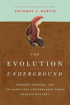 The Evolution Underground (eBook, ePUB) - Martin, Anthony J