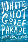 White Hot Grief Parade (eBook, ePUB)